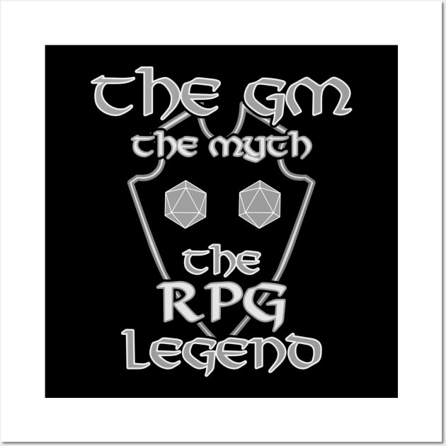 The GM The Myth The RPG Legend RPG D20 Dice Role Pen & Paper Wall Art by Schimmi